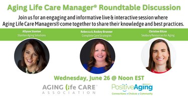Aging Life Care Manager® Roundtable Discussion