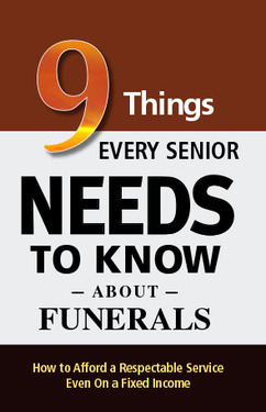 9 Things Every Senior Needs to Know About Funerals