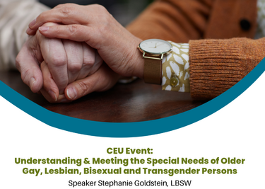 CEU Event:  Understanding & Meeting the Special Needs of Older Gay, Lesbian, Bisexual and Transgender Persons