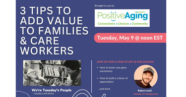 3 Tips to Add Value to Families & Care Workers