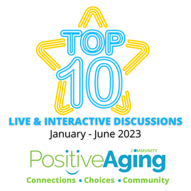 Top Positive Aging Discussions: January - July 2023