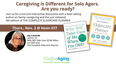 Caregiving is Different for Solo Agers.  Are you ready?