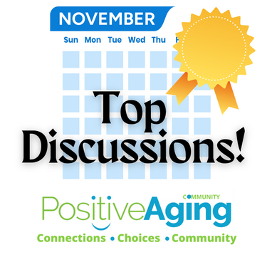 Top Positive Aging Discussions: November 2023