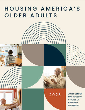 Housing America’s Older Adults 2023: Report from Harvard Joint Center for Housing Studies.