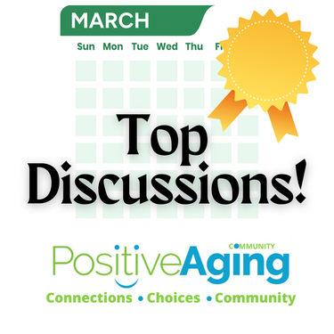 Top Positive Aging Discussions: March 2024