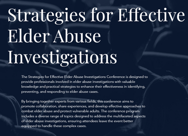 Strategies for Effective Elder Abuse Investigations Conference