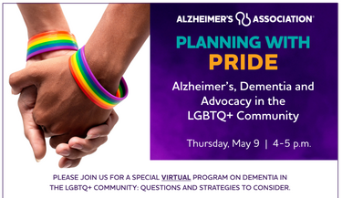 Alzheimer’s, Dementia and  Advocacy in the LGBTQ+ Community
