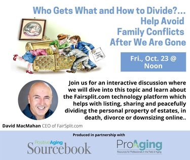 Who Gets What and How to Divide?… Help Avoid Family Conflicts After We Are Gone