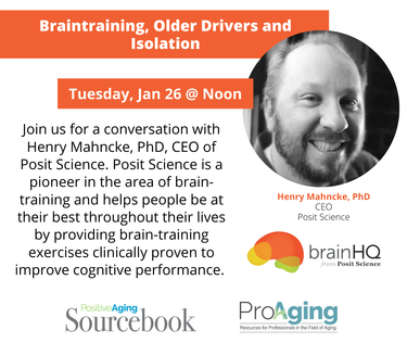 Conversation with Dr. Henry Mahncke, PhD of Posit Science - Braintraining, Older Drivers and Isolation