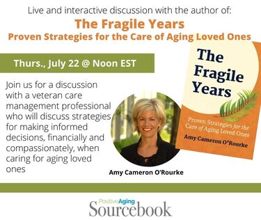 Live and interactive discussion with the author of: The Fragile Years Proven Strategies for the Care of Aging Loved Ones