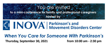 A mini-conference for family and professional caregivers hosted by Inova Parkinson’s and Movement Disorders Center