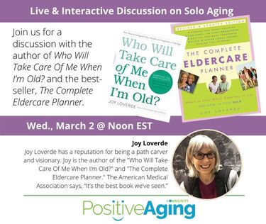 Solo Aging Discussion with the author of Who Will Take Care Of Me When I’m Old? and the best-seller, The Complete Eldercare Planner.