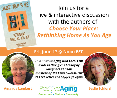 Authors of Choose Your Place: Rethinking Home As You Age: a live & interactive discussion
