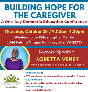 The Annual Dementia Education Conference - BUILDING HOPE FOR THE CAREGIVER