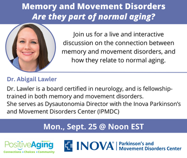 Memory and Movement Disorders – Are they part of normal aging? Featuring Dr. Abigail Lawler
